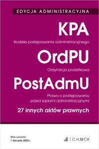 EDYCJA ADMINISTRACYJNA. Kodeks postępowania administracyjnego. Ordynacja podatkowa. Prawo o postępowaniu przed sądami administra