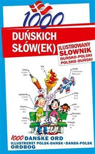 1000 duńskich słów(ek). Ilustrowany słownik duńsko-polski polsko-duński