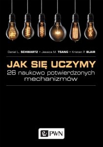 Jak się uczymy. 26 naukowo potwierdzonych mechanizmów