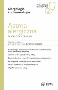 Astma alergiczna. Diagnoza i terapia. Alergologia i Pneumonologia. W gabinecie lekarza POZ