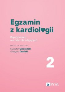 Egzamin z kardiologii 2. Repetytorium nie tylko dla zdających