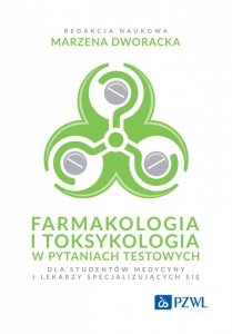 Farmakologia i toksykologia w pytaniach testowych. Dla studentów medycyny i lekarzy specjalizujących