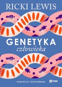 Genetyka człowieka. Koncepcje i zastosowania