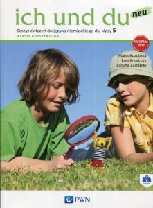 Ich und du neu. Język niemiecki. Szkoła podstawowa klasa 5. Zeszyt ćwiczeń. Wersja rozszerzona