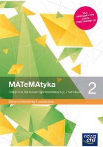 MATeMAtyka 2. Liceum i technikum. Podręcznik. Zakres podstawowy i rozszerzony