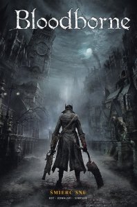 Śmierć snu. Bloodborne. Tom 1