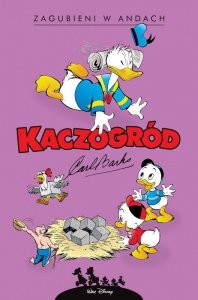 Kaczogród. Carl Barks. Zagubieni w Andach i inne historie z lat 1948-1949