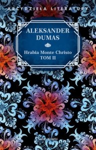 Hrabia Monte Christo. Tom 2. Aleksander Dumas