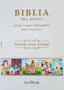Biblia Tysiąclecia dla dzieci Stary i Nowy Testament Pamiątka Chrztu Świętego