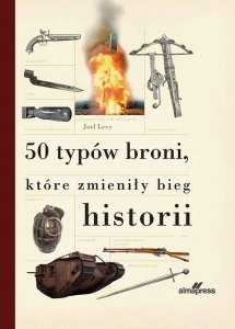 50 typów broni które zmieniły bieg historii