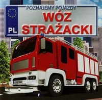 Poznajemy Pojazdy - Wóz Strażacki