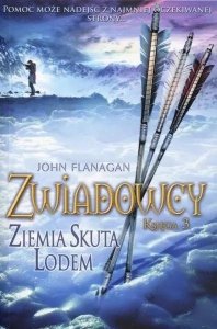 Ziemia skuta lodem. Zwiadowcy. Tom 3