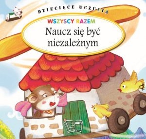 Dziecięce uczucia. Naucz się być niezależnym. Miękka oprawa