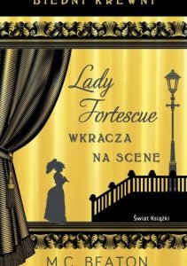 Biedni krewni. Lady Fortescue wkracza na scenę