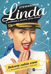Stewardesa Linda. Sekrety cabin crew, nieziemskie historie z pokładu