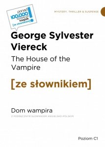 The House of the Vampire. Dom wampira z podręcznym słownikiem angielsko-polskim