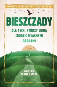 Bieszczady. Dla tych, którzy lubią chodzić własnymi drogami