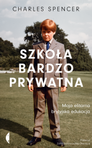 Szkoła bardzo prywatna. Moja elitarna brytyjska edukacja. Poza serią