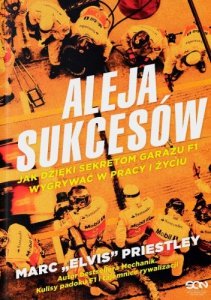Aleja sukcesów. Jak dzięki sekretom garażu F1 wygrywać w pracy i życiu