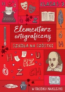 Elementarz ortograficzny. Szkoła na szóstkę
