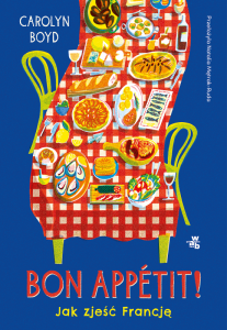 Bon appétit! Jak zjeść Francję