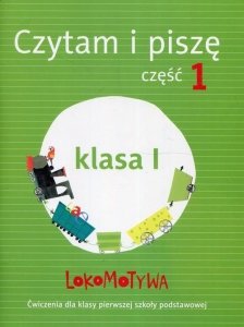 Lokomotywa 1 Czytam i piszę Ćwiczenia Część 1 Szkoła podstawowa