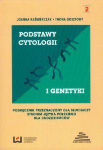 Podstawy cytologii i genetyki część 2. Podręcznik przeznaczony dla słuchaczy studium języka polskiego dla cudzoziemców