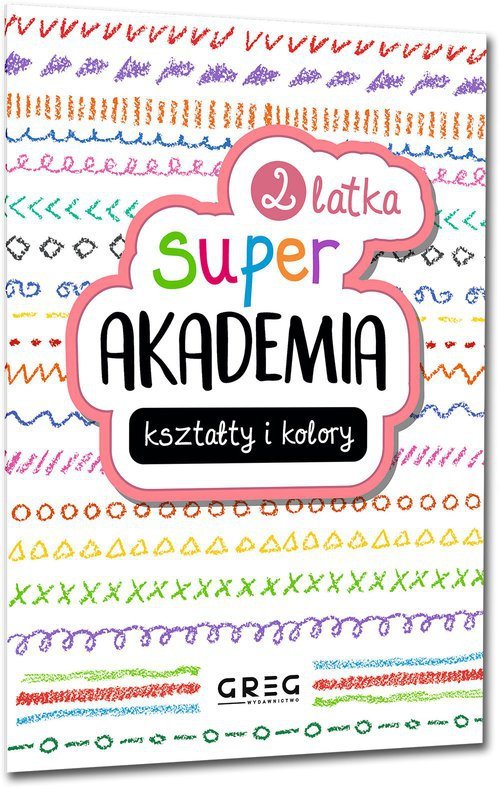 Super Akademia: kształty i kolory 2 latka