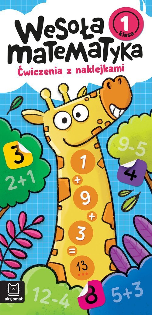 Wesoła matematyka Ćwiczenia z naklejkami Klasa 1