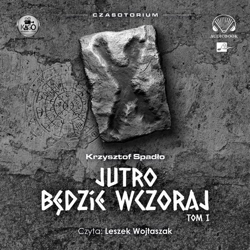 Czasotorium Tom 1 Jutro będzie wczoraj