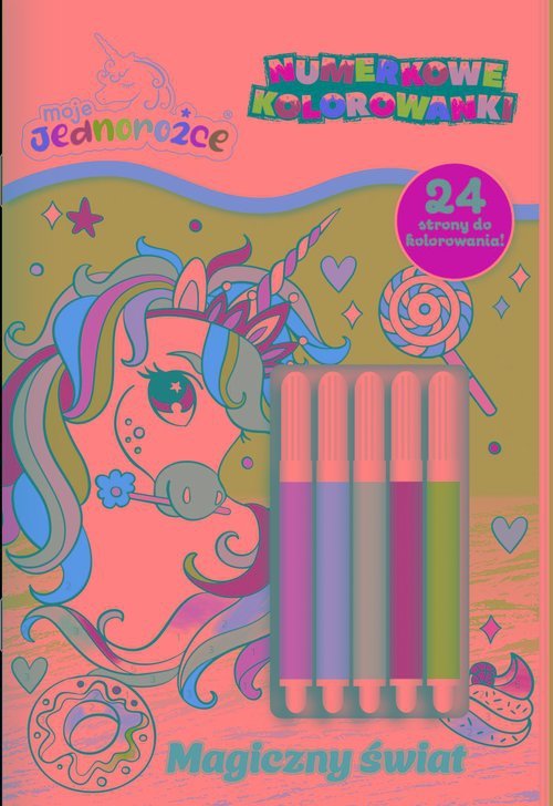Moje Jednorożce Numerkowe kolorowanki 4 Magiczny świat