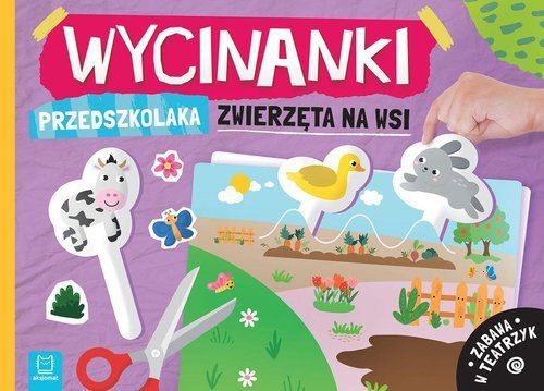 Wycinanki przedszkolaka Zwierzęta na wsi Zabawa w teatrzyk
