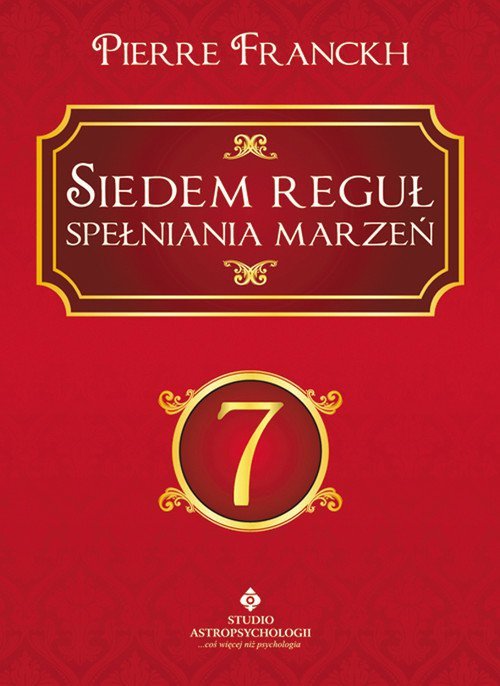 Siedem reguł spełniania marzeń