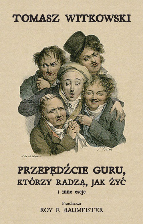 Przepędźcie guru, którzy radzą, jak żyć i inne eseje
