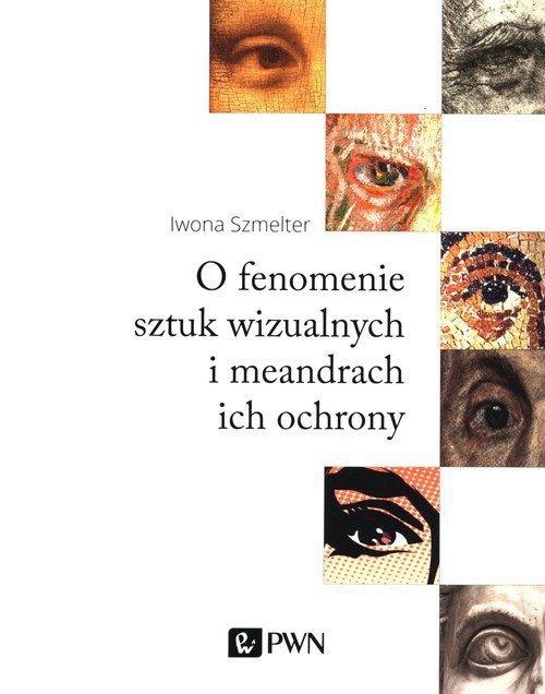 O fenomenie sztuk wizualnych i meandry ich ochrony