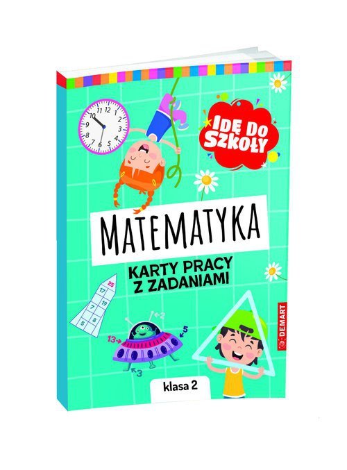 Idę do szkoły. Matematyka. Karty pracy. Klasa 2