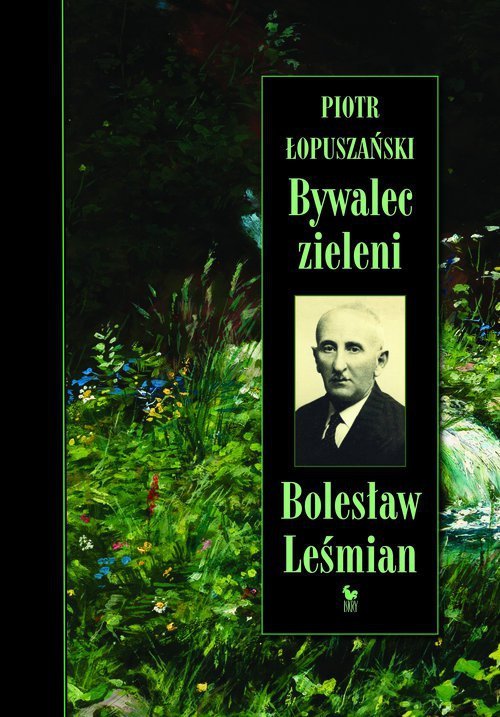 Bywalec zieleni Bolesław Leśmian