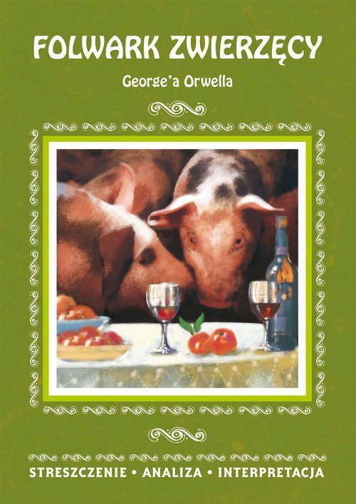 Folwark zwierzęcy George&#039;a Orwella