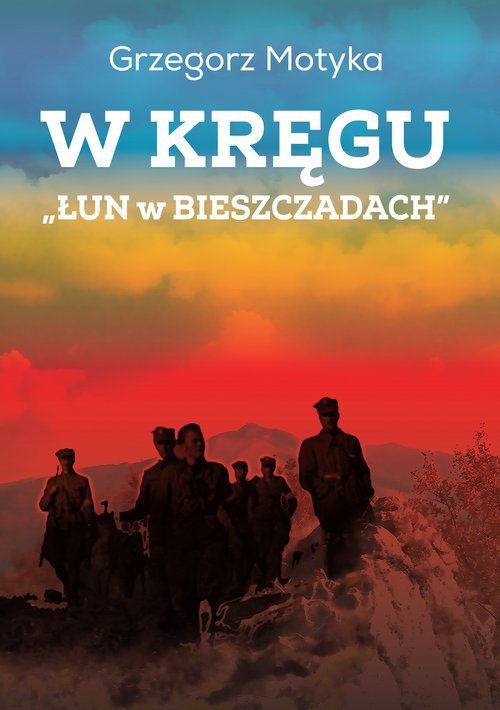 W kręgu „Łun w Bieszczadach”