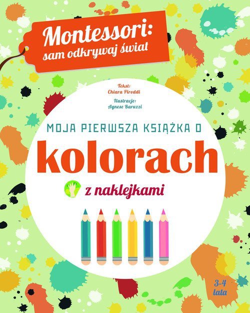 Montessori sam odkrywaj świat Moja pierwsza książka o kolorach