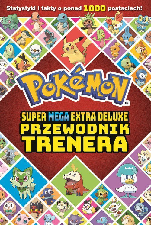 Pokemon Super Mega Extra Deluxe Podręcznik Trenera