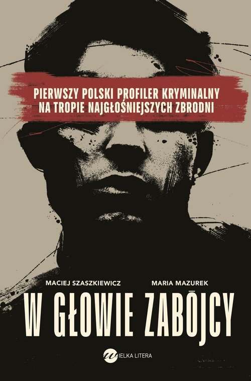 Pierwszy polski profiler kryminalny na tropie najgłośniejszych zbrodni
