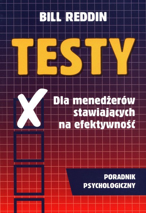 Testy Dla menedżerów stawiających na efektywność