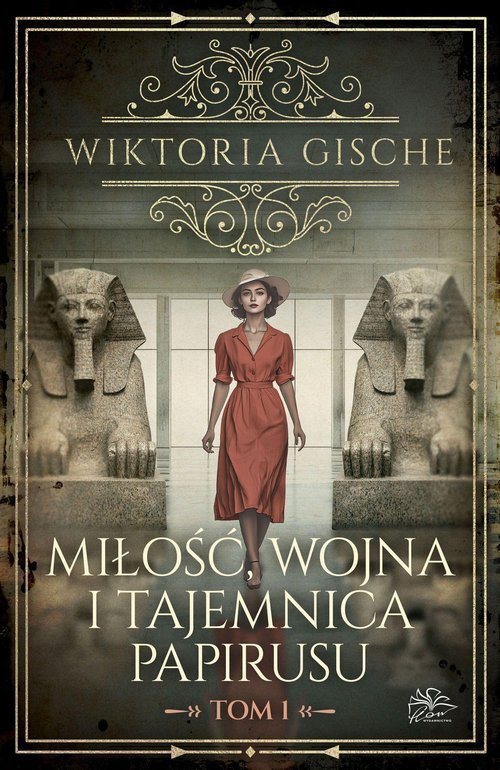 Miłość wojna i tajemnica papirusu Tom 1