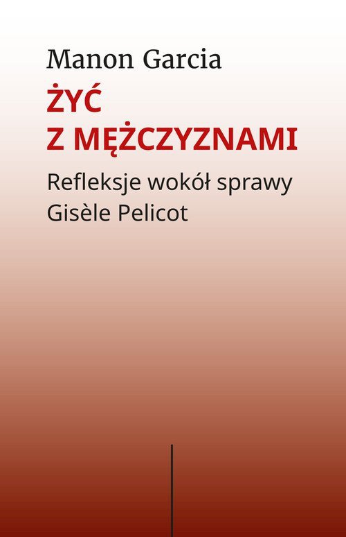Żyć z mężczyznami.