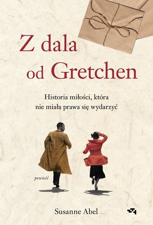 Z dala od Gretchen Historia miłości, która nie miała prawa się wydarzyć
