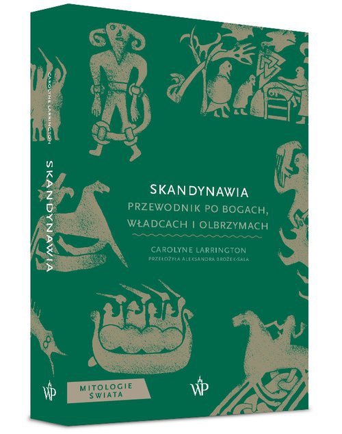 Skandynawia Przewodnik po bogach, władcach i olbrzymach
