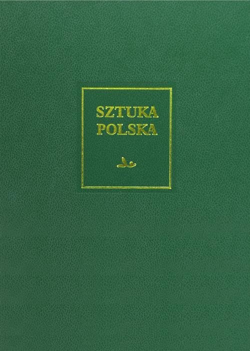 Sztuka polska Tom 4 Wczesny i dojrzały barok