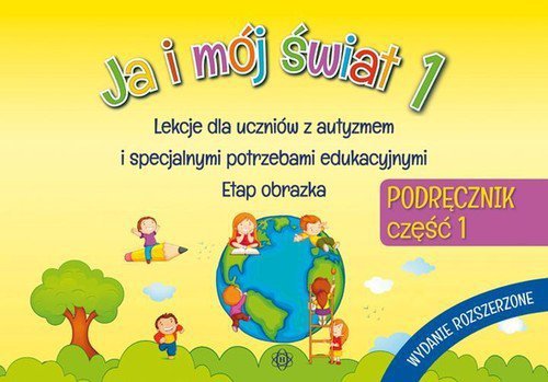 Ja i mój świat 1 Podręcznik Część 1