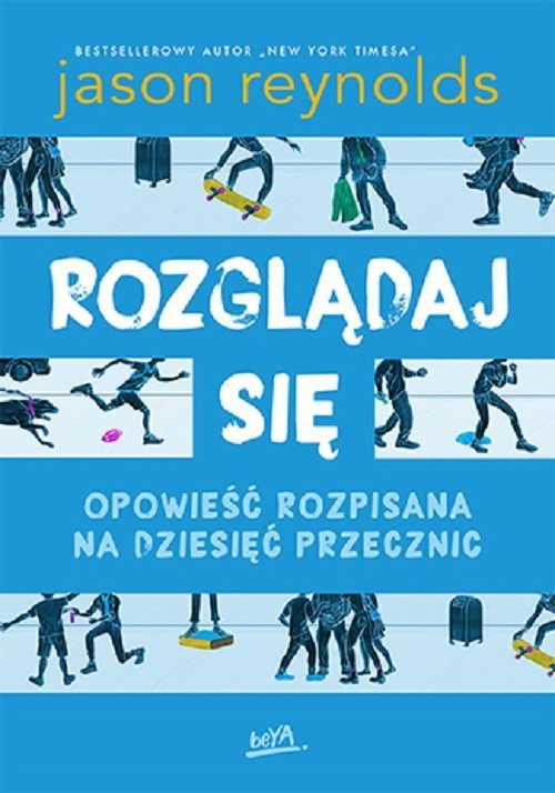 Rozglądaj się Opowieść rozpisana na dziesięć przecznic